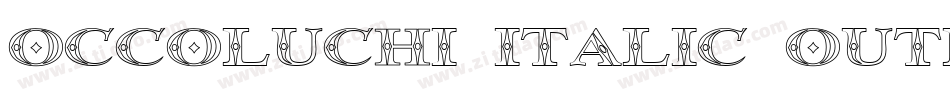 Occoluchi Italic Outline字体转换